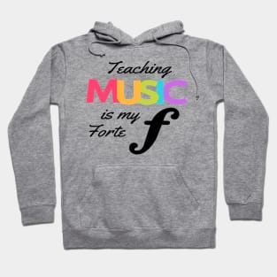 Teaching Music Is My Forte Funny Music Teacher Band Orchestra Choir Hoodie